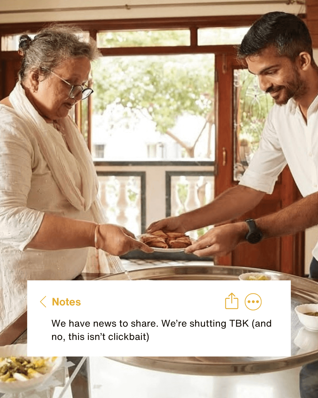 Chef Nafisa Kapadia handing a plate of samosas to her son Munaf, with a note overlay reading 'We have news to share. We're shutting TBK (and no, this isn't clickbait)'